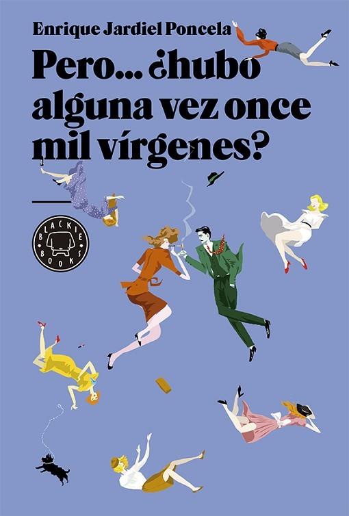 PERO HUBO ALGUNA VEZ ONCE MIL VIRGENES | 9788416290123 | JARDIEL PONCELA,ENRIQUE