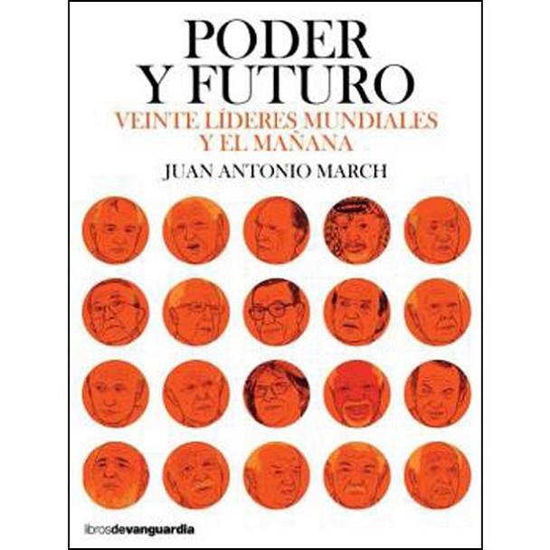 PODER Y FUTURO | 9788416372584 | MARCH PUJOL, JUAN ANTONIO