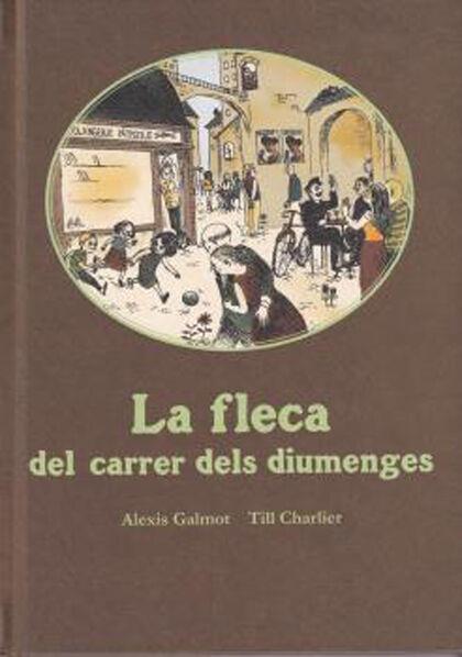 LA FLECA DEL CARRER DELS DIUMENGES | 9788416490752 | GALMOT, ALEXIS