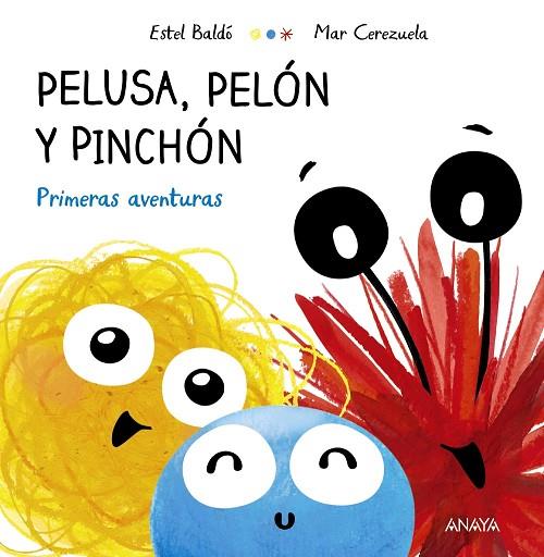 PELUSA, PELÓN Y PINCHÓN. PRIMERAS AVENTURAS | 9788469886106 | BALDÓ, ESTEL