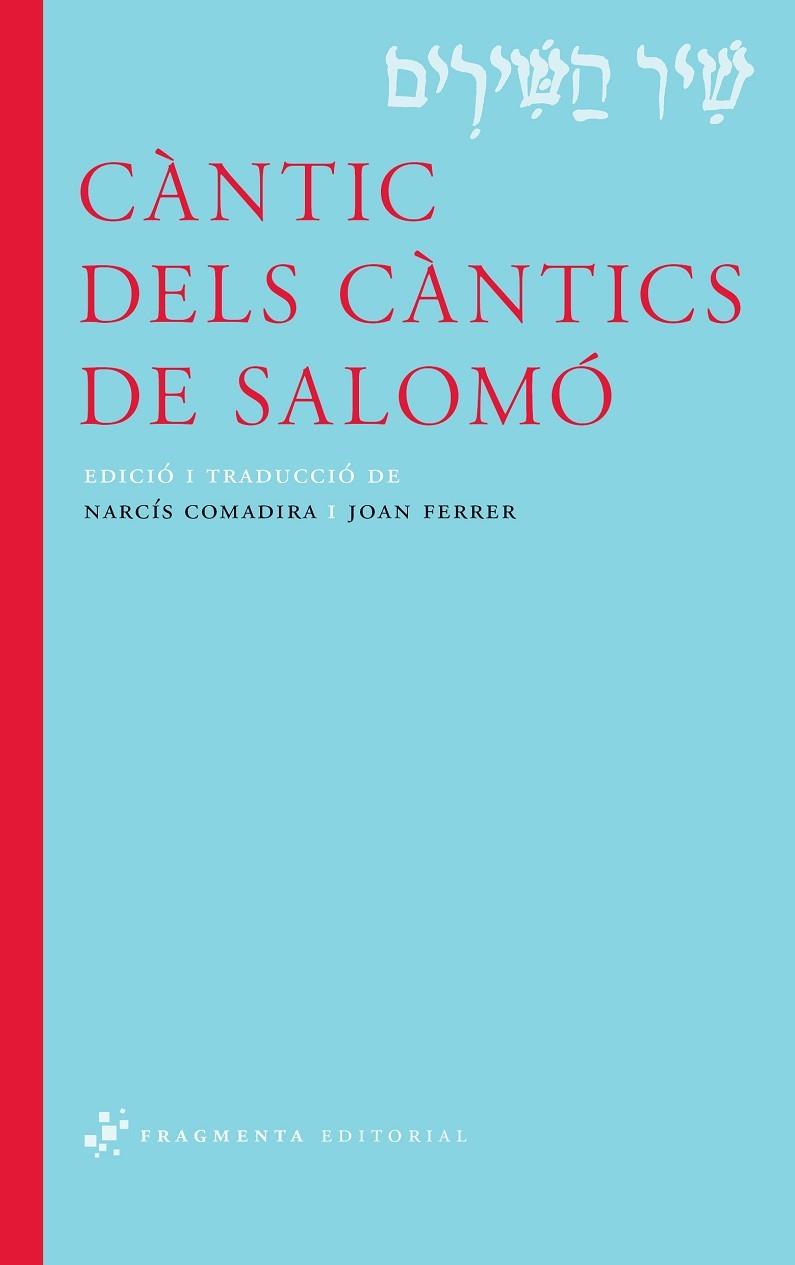 CANTIC DELS CANTICS DE SALOMO. CATALA-HEBREU | 9788492416738 | COMADIRA,NARCIS FERRER,JOAN