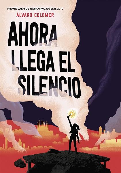 AHORA LLEGA EL SILENCIO (PREMIO JAEN DE NARRATIVA JUVENIL 2019) | 9788417922283 | COLOMER, ÁLVARO