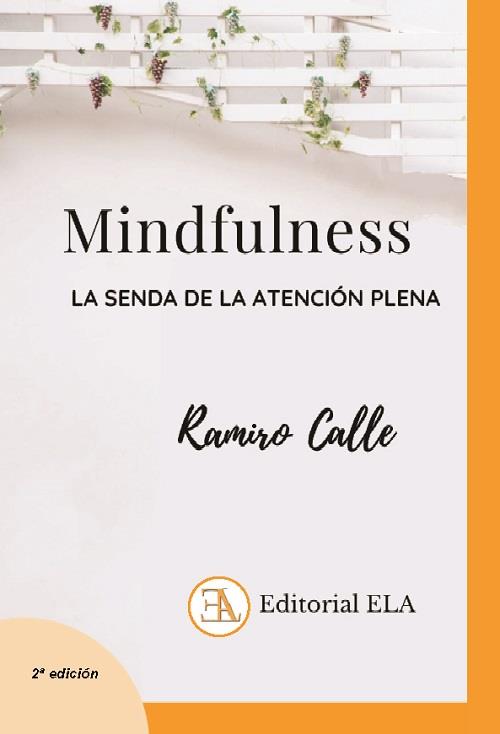 MINDFULNESS. LA SENDA DE LA ATENCIÓN PLENA | 9788499502007 | CALLE CAPILLA, RAMIRO