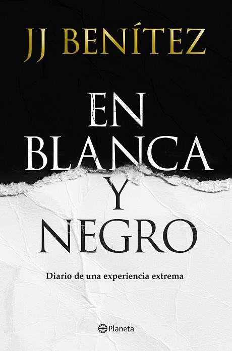 EN BLANCA Y NEGRO. DIARIO DE UNA EXPWERIENCIA EXTREMA | 9788408257363 | BENÍTEZ, J. J.