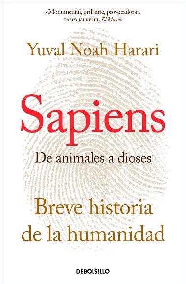 SAPIENS. DE ANIMALES A DIOSES UNA BREVE HISTORIA DE LA HUMANIDAD | 9788466347518 | HARARI, YUVAL NOAH