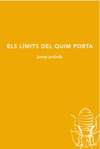 ELS LIMITS DEL QUIM PORTA. ELS DIARIS DE BOLLO 3 | 9788494833243 | PEDRALS, JOSEP