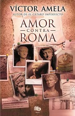AMOR CONTRA ROMA | 9788490700914 | AMELA,VICTOR