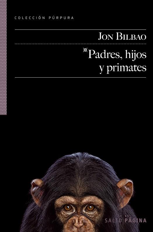 PADRES, HIJOS Y PRIMATES | 9788415065067 | BILBAO,JON