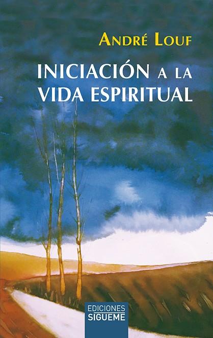 INICIACIÓN A LA VIDA ESPIRITUAL | 9788430120116 | LOUF, ANDRÉ
