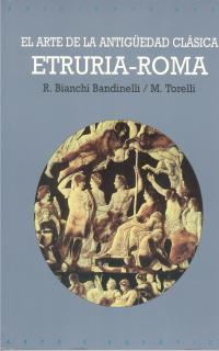 ARTE DE LA ANTIGUEDAD CLASICA ETRURIA-ROMA | 9788446012016 | BIANCHI BANDINELLI,R.