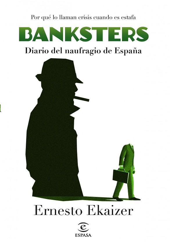BANKSTERS. DIARIO DEL NAUFRAGIO DE ESPAÑA | 9788467009002 | EKAIZER,ERNESTO
