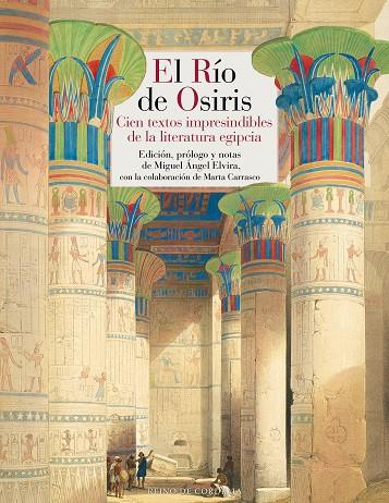 EL RÍO DE OSIRIS. CIEN TEXTOS IMPRESCINDIBLES DE LA LITERATURA EGIPCIA | 9788418141409 | ELVIRA, MIGUEL ÁNGEL