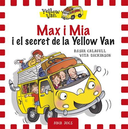 MAX I MILA I EL SECRET DE LA YELLOW VAN | 9788424658755 | CALAFELL,ROSER DICKINSON,VITA