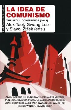 IDEA DE COMUNISMO: THE SEOUL CONFERENCE (2013) | 9788446046899 | TAEK-GWANG LEE,ALEX/ZIZEK,SLAVOJ