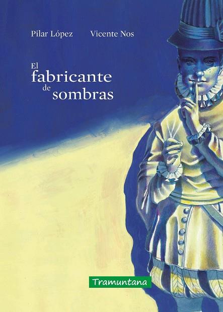 EL FABRICANTE DE SOMBRAS | 9788418520471 | LÓPEZ GÓMEZ, MARÍA DEL PILAR