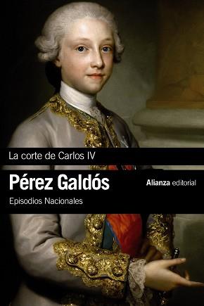 CORTE DE CARLOS IV EPISODIOS NACIONALES 2 PRIMERA SERIE | 9788491044147 | PEREZ GALDOS,BENITO