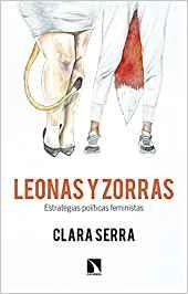 LEONAS Y ZORRAS. ESTRATEGIAS POLÍTICAS FEMINISTAS | 9788490974407 | SERRA SÁNCHEZ, CLARA
