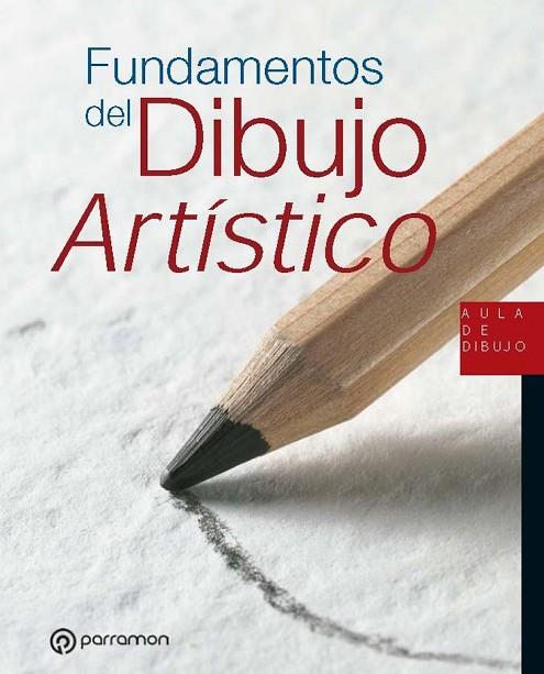 FUNDAMENTOS DEL DIBUJO ARTÍSTICO | 9788434242647 | MARTIN ROIG, GABRIEL