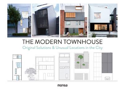 THE MODERN TOWNHOUSE. ORIGINAL SOLUTIONS & UNUSUAL LOCATIONS IN THE CITY | 9788416500819