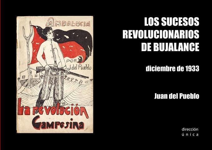 LOS SUCESOS REVOLUCIONARIOS DE BUJALANCE. DICIEMBRE DE 1933 | 9788409053209 | DEL PUEBLO, JUAN