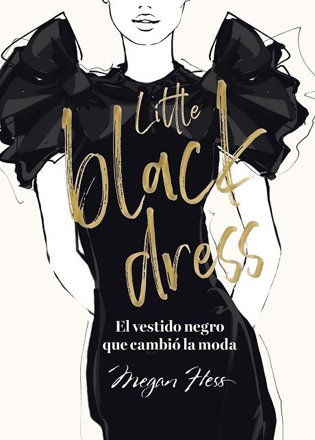 LITTLE BLACK DRESS. EL VESTIDO NEGRO QUE CAMBIÓ LA MODA | 9788419466648 | HESS, MEGAN