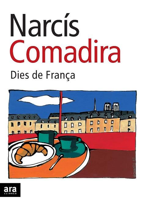 DIES DE FRANÇA | 9788492406807 | COMADIRA,NARCIS