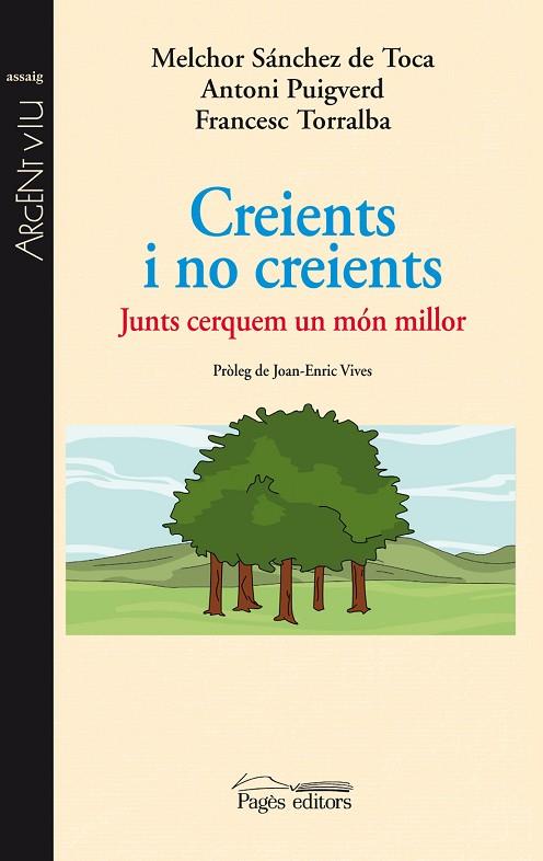 CREIENTS I NO CREIENTS. JUNTS CERQUEM UN MON MILLOR | 9788499752433 | PUIGVERD,ANTONI SANCHEZ DE TOCA,JOSE MARIA TORRALBA,FRANCESC