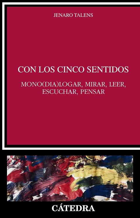 CON LOS CINCO SENTIDOS. MONO(DIA)LOGAR, MIRAR, LEER, ESCUCHAR, PENSAR | 9788437645476 | TALENS, JENARO