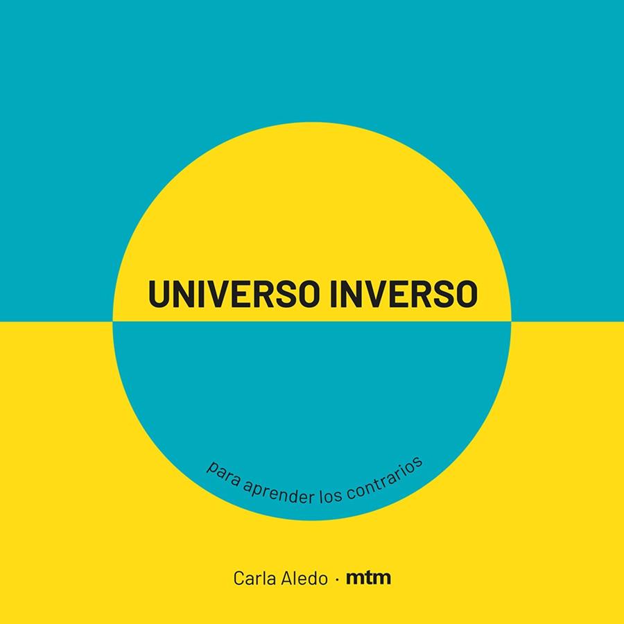 UNIVERSO INVERSO PARA APRENDER LOS CONTRARIOS | 9788417165413 | ALEDO, CARLA