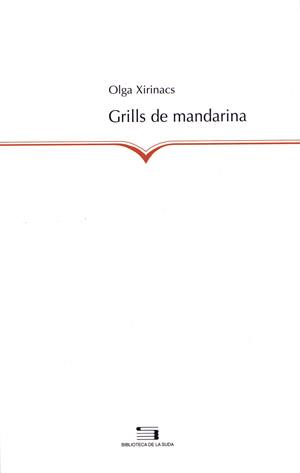 GRILLS DE MANDARINA | 9788497791854 | XIRINACS,OLGA