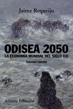 ODISEA 2050. LA ECONOMÍA MUNDIAL DEL SIGLO XXI | 9788413621876 | REQUEIJO, JAIME