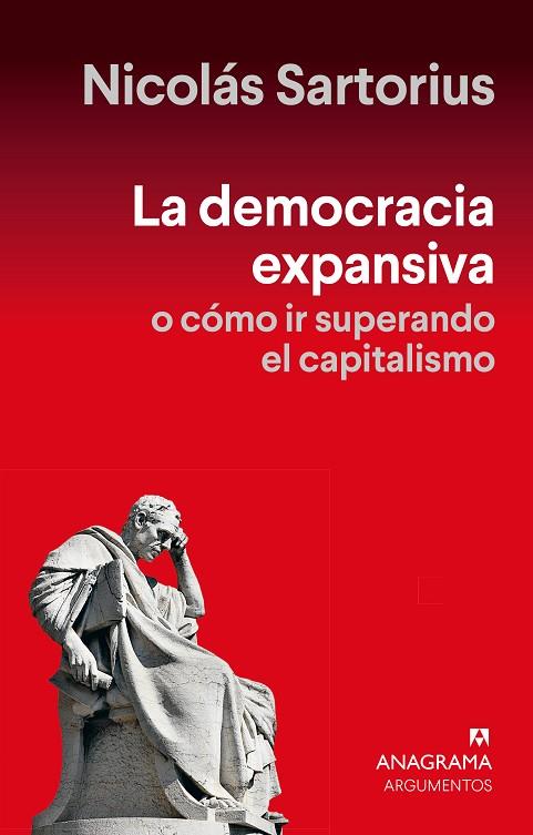 LA DEMOCRACIA EXPANSIVA O CÓMO IR SUPERANDO EL CAPITALISMO | 9788433922878 | SARTORIUS, NICOLÁS