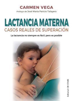 LACTANCIA MATERNA. CASOS REALES DE SUPERACION | 9788412310672 | VEGA QUIRÓS, CARMEN