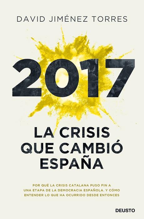 2017 LA CRISIS QUE CAMBIÓ ESPAÑA | 9788423432226 | JIMÉNEZ TORRES, DAVID