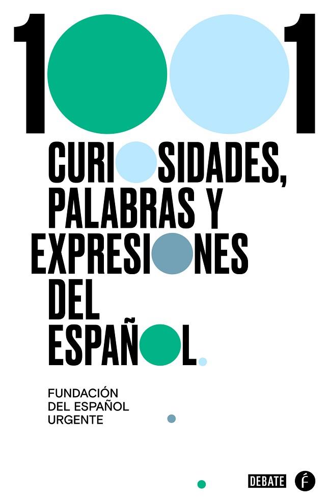 1001 CURIOSIDADES, PALABRAS Y EXPRESIONES DEL ESPAÑOL | 9788418006517 | FUNDÉU