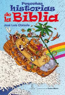PEQUEÑAS HISTORIAS DE LA BIBLIA | 9788467029666 | OLAIZOLA,JOSE LUIS
