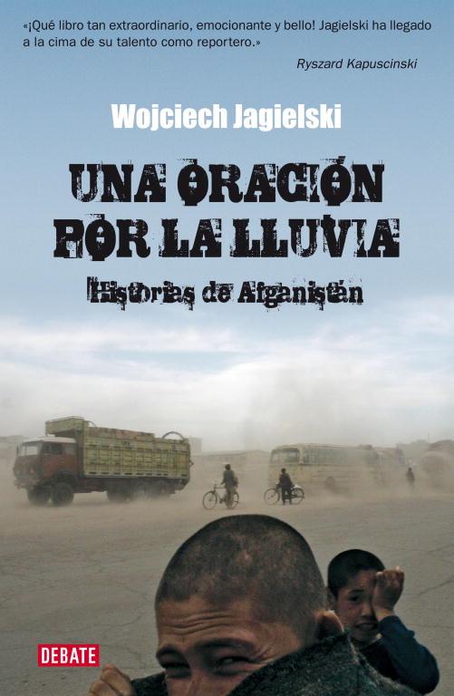 UNA ORACION POR LA LLUVIA,HISTORIAS DE AFGANISTAN | 9788483067567 | JAGIELSKI,WOJCIECH