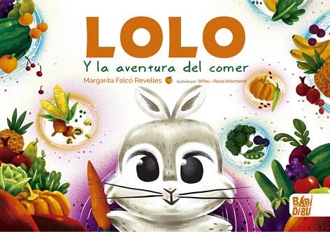 LOLO Y LA AVENTURA DEL COMER | 9788418297359 | FALCÓ REVELLES MARGARITA