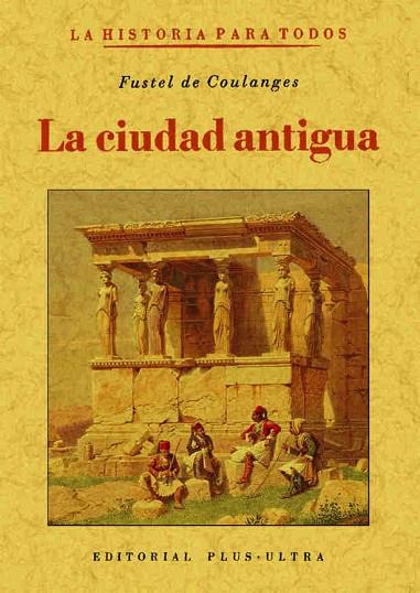 LA CIUDAD ANTIGUA | 9788497613125 | COULANGES, FUSTEL DE
