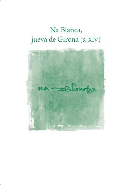 NA BLANCA, JUEVA DE GIRONA S.XIV CATALA ANGLES | 9788493716202 | PLANAS,SILVIA