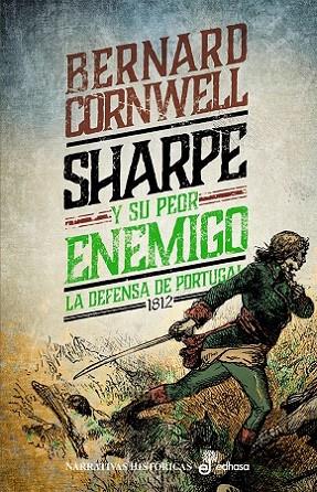 SHARPE Y SU PEOR ENEMIGO LA DEFENSA DE PORTUGAL, 1812 | 9788435064323 | CORNWELL, BERNARD