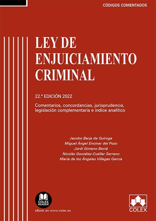 LEY DE ENJUICIAMIENTO CRIMINAL COMENTADO. COMENTARIOS, CONCORDANCIAS, JURISPRUDENCIA, LEGISLACIÓN COMPLEMENTARIA E ÍNDICE | 9788413595443 | BARJA DE QUIROGA, JACOBO / ENCINAR DEL POZO, MIGUEL ÁNGEL / GIMENO BEVIÁ, JORDI / GONZÁLEZ-CUÉLLAR S