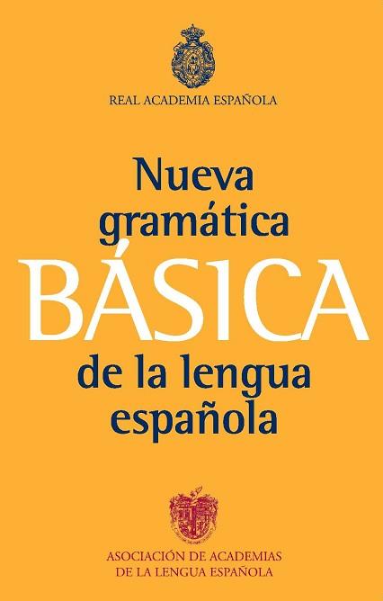 NUEVA GRAMATICA BASICA DE LA LENGUA ESPAÑOLA | 9788467034714 | REAL ACADEMIA ESPAÑOLA DE LA LENGUA