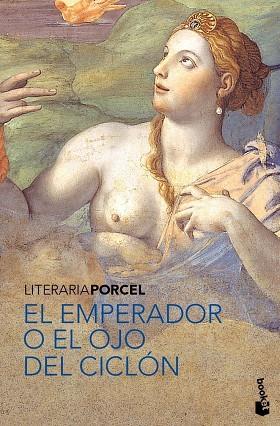 EMPERADOR O EL OJO DEL CICLON (PREMI RAMON LLULL 2001) | 9788408089353 | PORCEL,BALTASAR