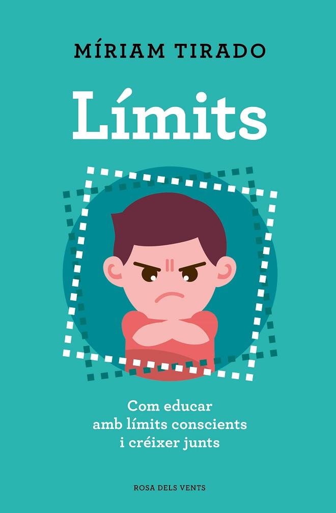 LÍMITS. COM EDUCAR AMB LÍMITS CONSCIENTS I CRÉIXER JUNTS | 9788418062216 | TIRADO, MÍRIAM