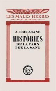 HISTÒRIES DE LA CARN I DE LA SANG | 9788412070545 | ESCLASANS FOLCH, AGUSTÍ