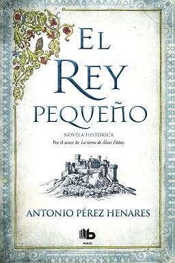 EL REY PEQUEñO | 9788490704356 | ANTONIO PéREZ HENARES