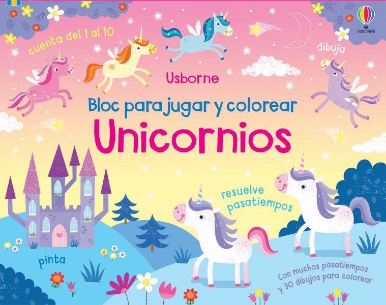 UNICORNIOS BLOC PARA JUGAR Y COLOREAR | 9781474993623 | ROBSON, KIRSTEEN
