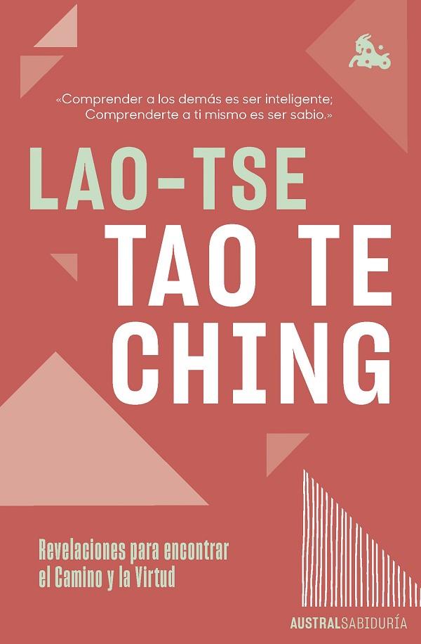 TAO TE CHING. REVELACIONES PARA ENCONTRAR EL CAMINO Y LA VIRTUD | 9788408278627 | LAO-TSE