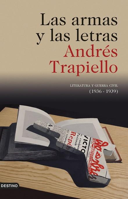 LAS ARMAS Y LAS LETRAS.LITERATURA Y GUERRA CIVIL(1936-1939) | 9788423355532 | TRAPIELLO, ANDRÉS